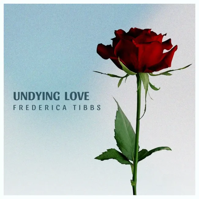 Undying Love by Frederica Tibbs
